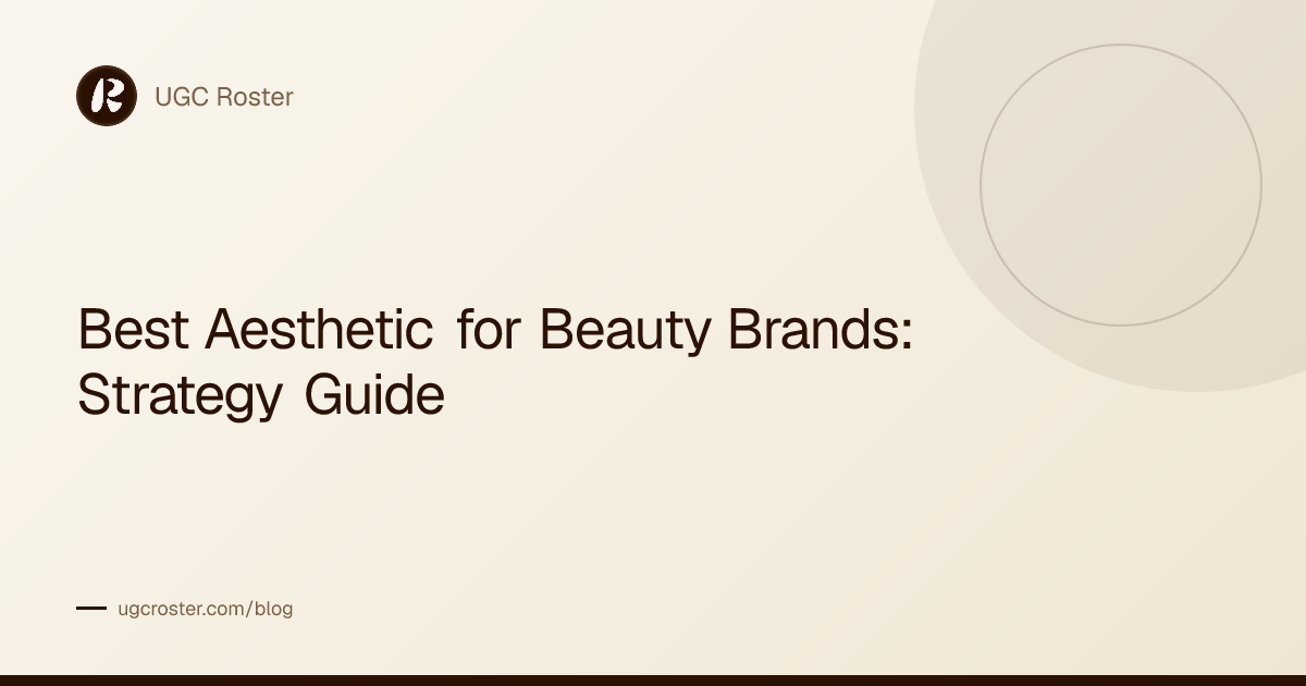 Best Aesthetic for Beauty Brands: Strategy Guide