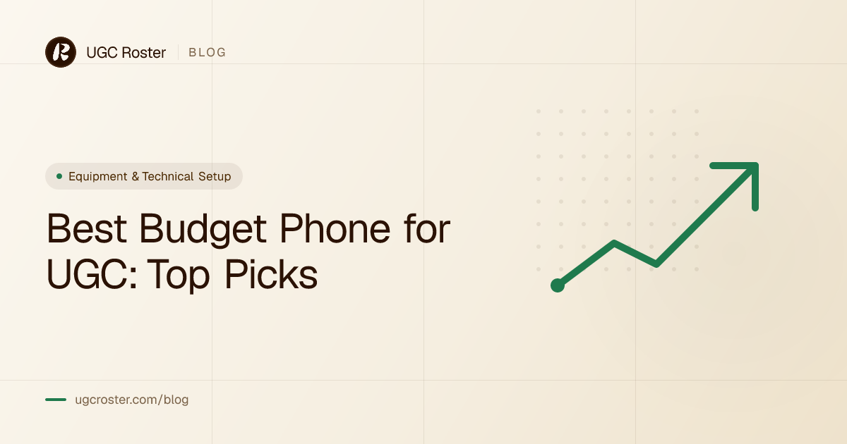 Best Budget Phone for UGC: Top Picks