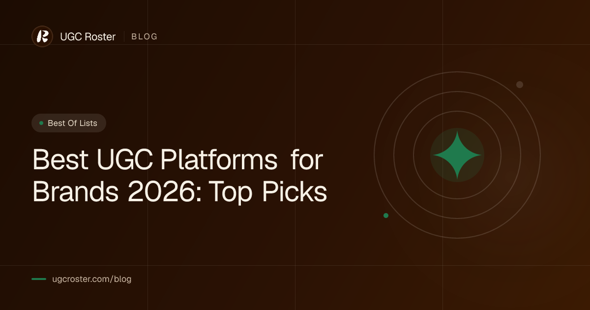 Best UGC Platforms for Brands 2026: Top Picks