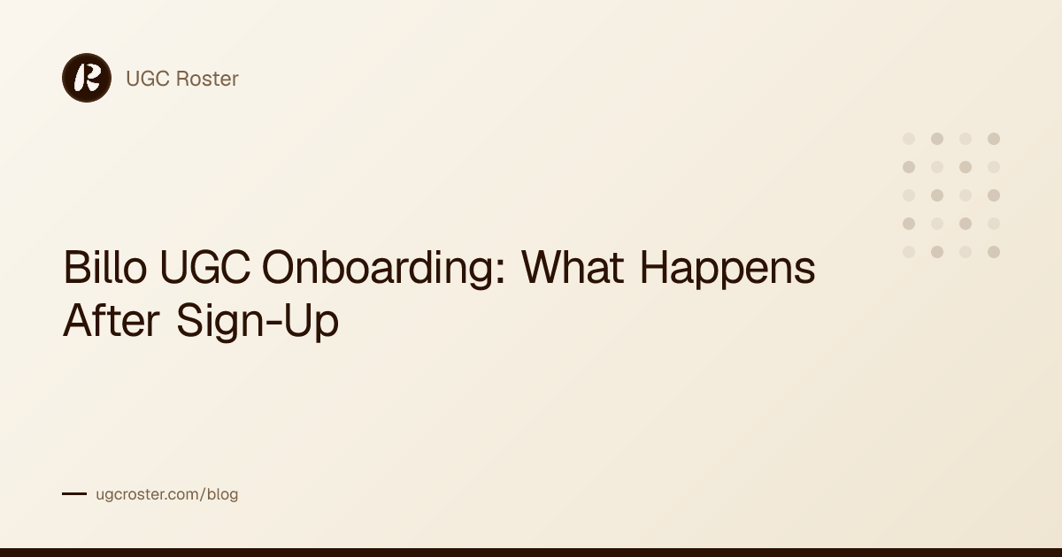 Billo UGC Onboarding: What Happens After Sign-Up