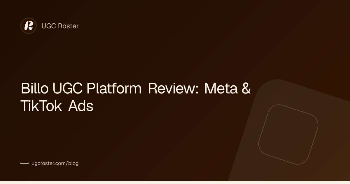 Billo UGC Platform Review: Meta & TikTok Ads