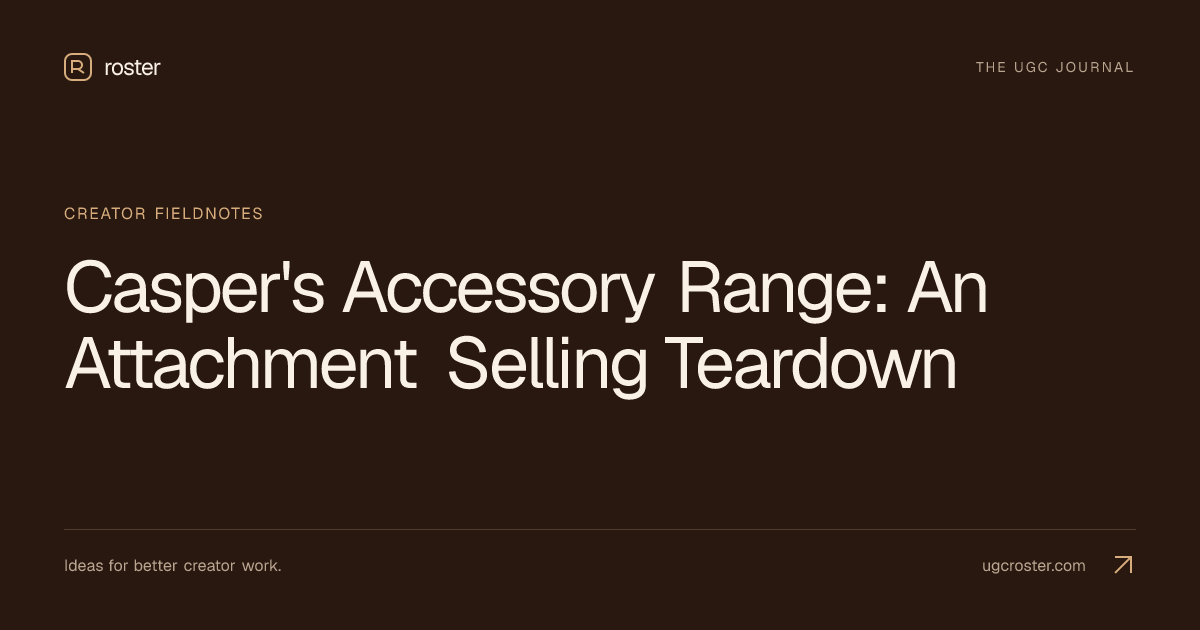 Casper's Accessory Range: An Attachment Selling Teardown
