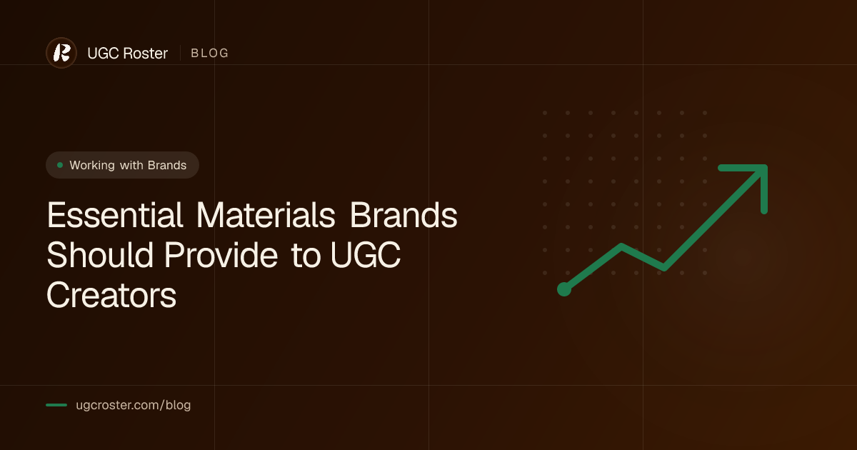 Essential Materials Brands Should Provide to UGC Creators