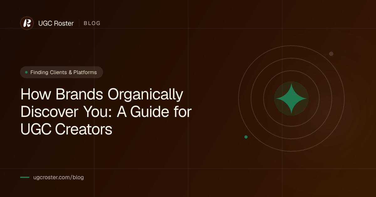 How Brands Organically Discover You: A Guide for UGC Creators