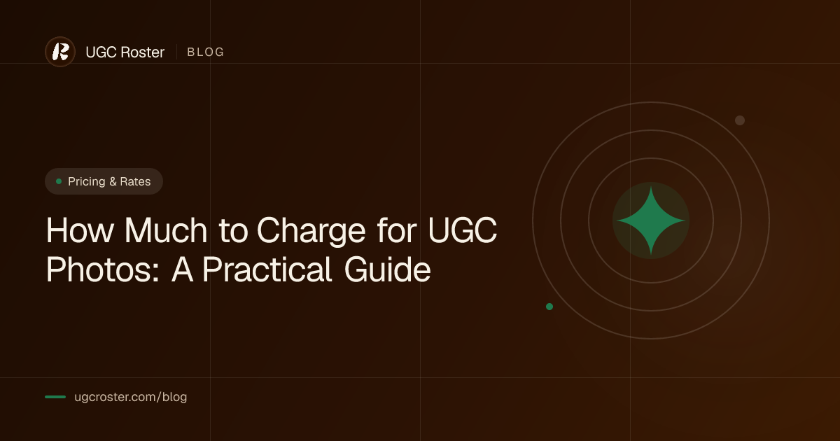 How Much to Charge for UGC Photos: A Practical Guide