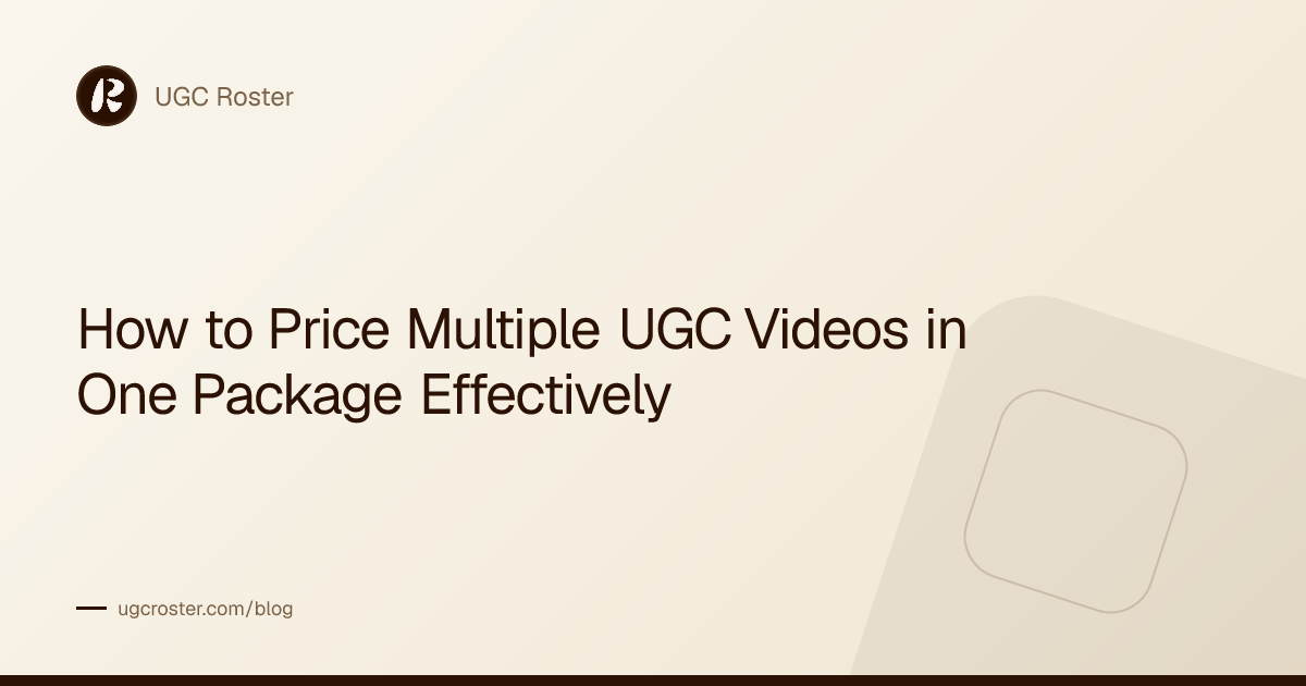 How to Price Multiple UGC Videos in One Package Effectively