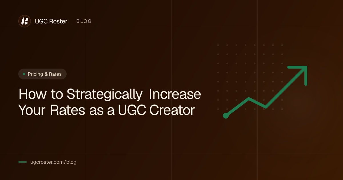 How to Strategically Increase Your Rates as a UGC Creator
