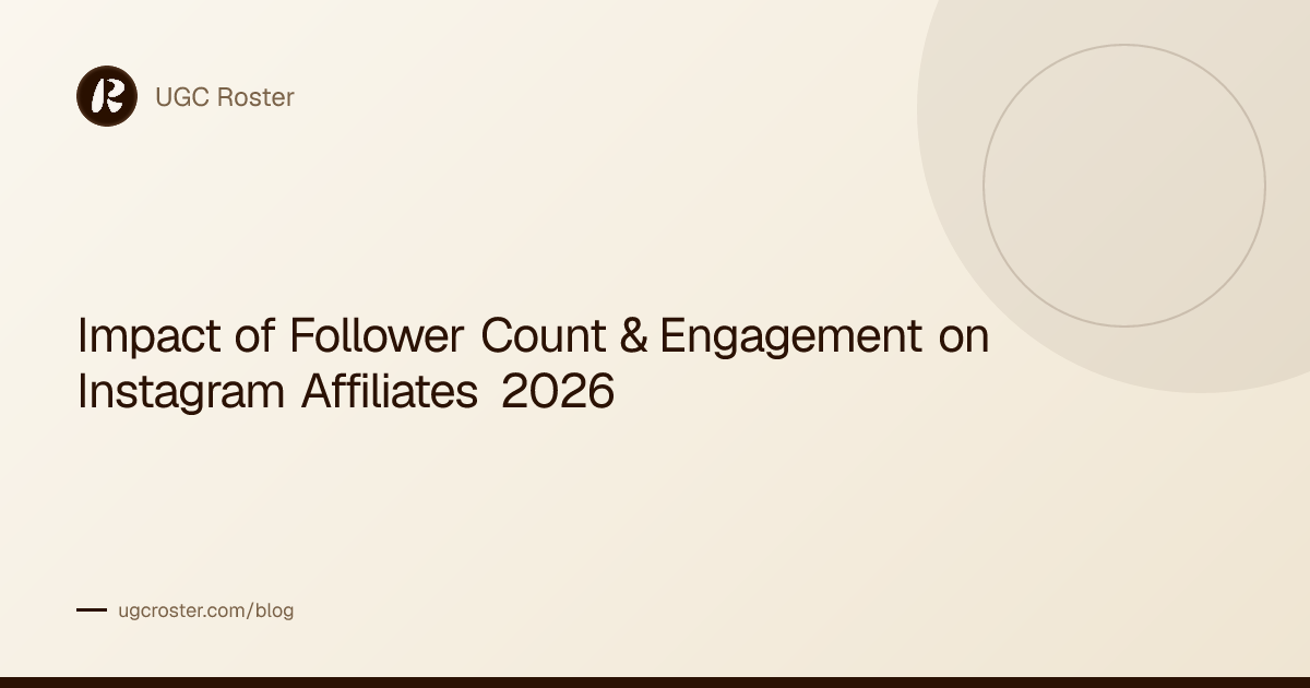 Impact of Follower Count & Engagement on Instagram Affiliates 2026