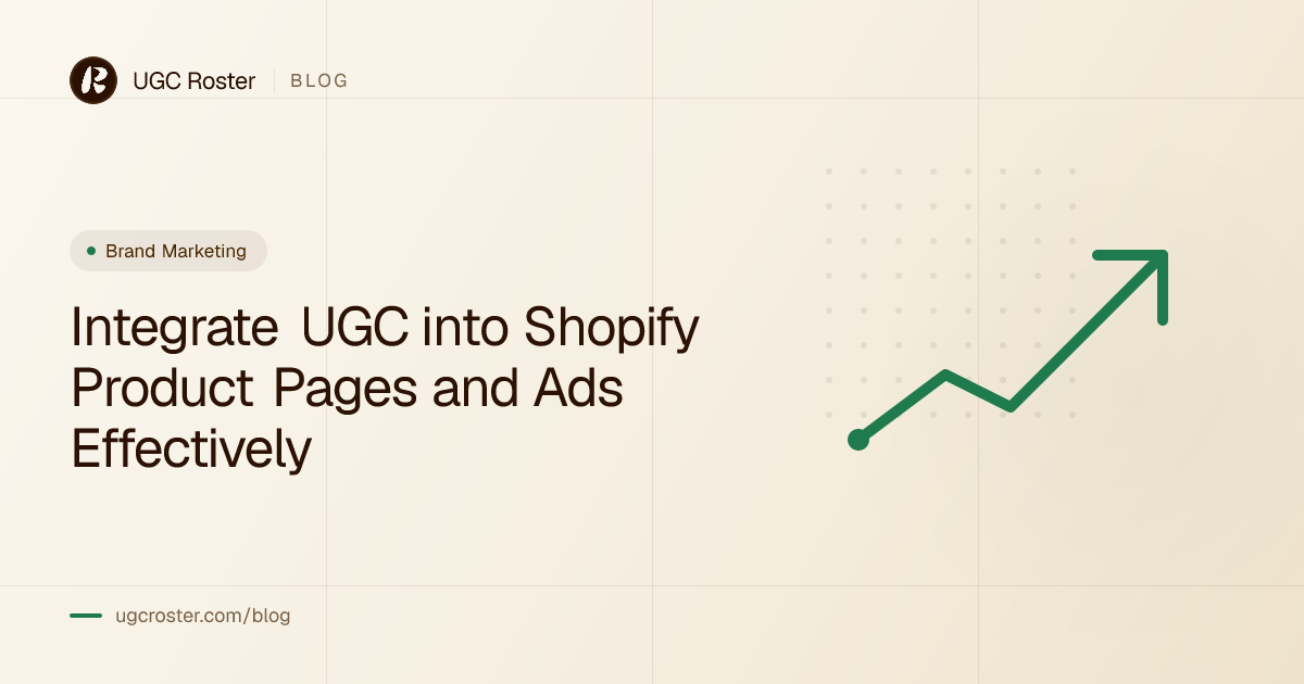 Integrate UGC into Shopify Product Pages and Ads Effectively