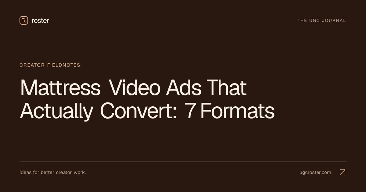 Mattress Video Ads That Actually Convert: 7 Formats