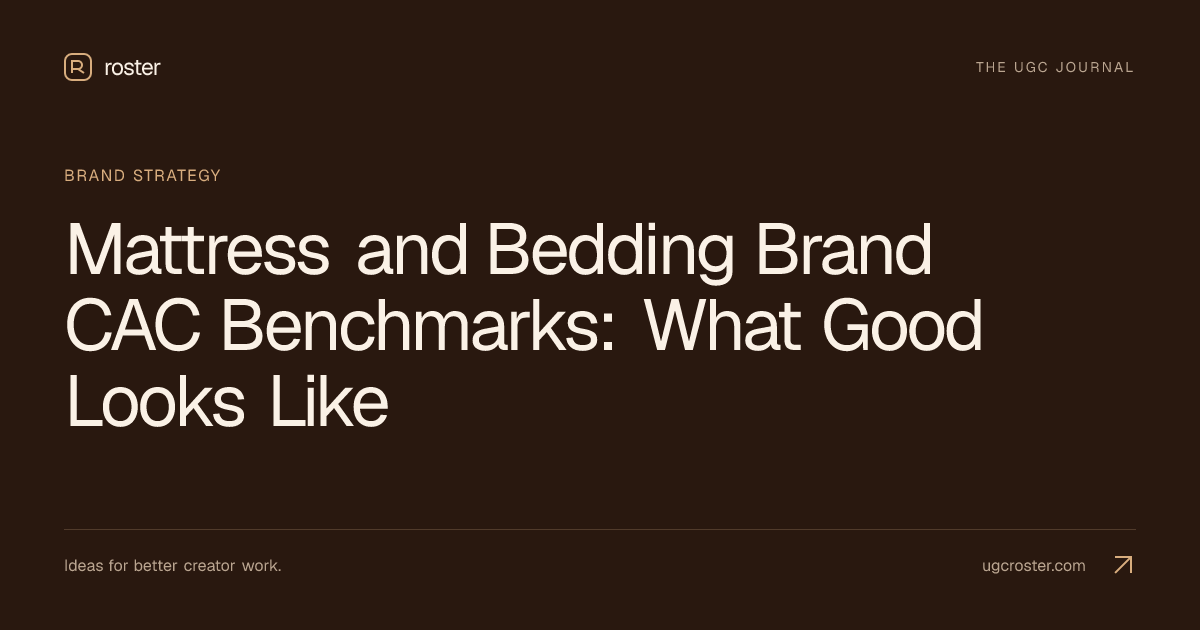 Mattress and Bedding Brand CAC Benchmarks: What Good Looks Like