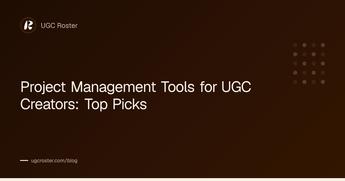 Project Management Tools for UGC Creators: Top Picks