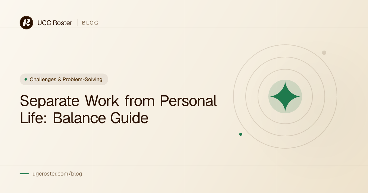 Separate Work from Personal Life: Balance Guide
