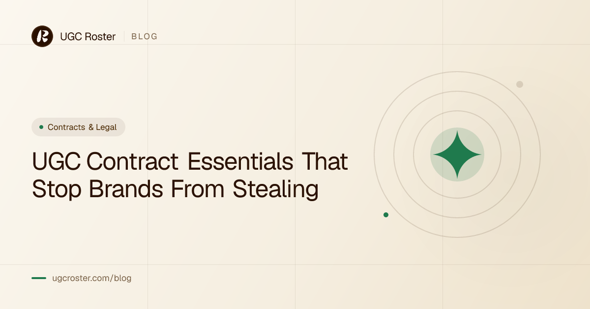 UGC Contract Essentials That Stop Brands From Stealing
