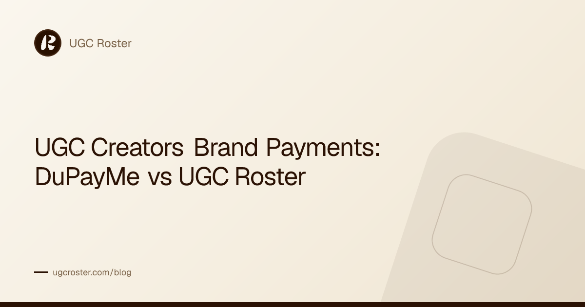 UGC Creators Brand Payments: DuPayMe vs UGC Roster