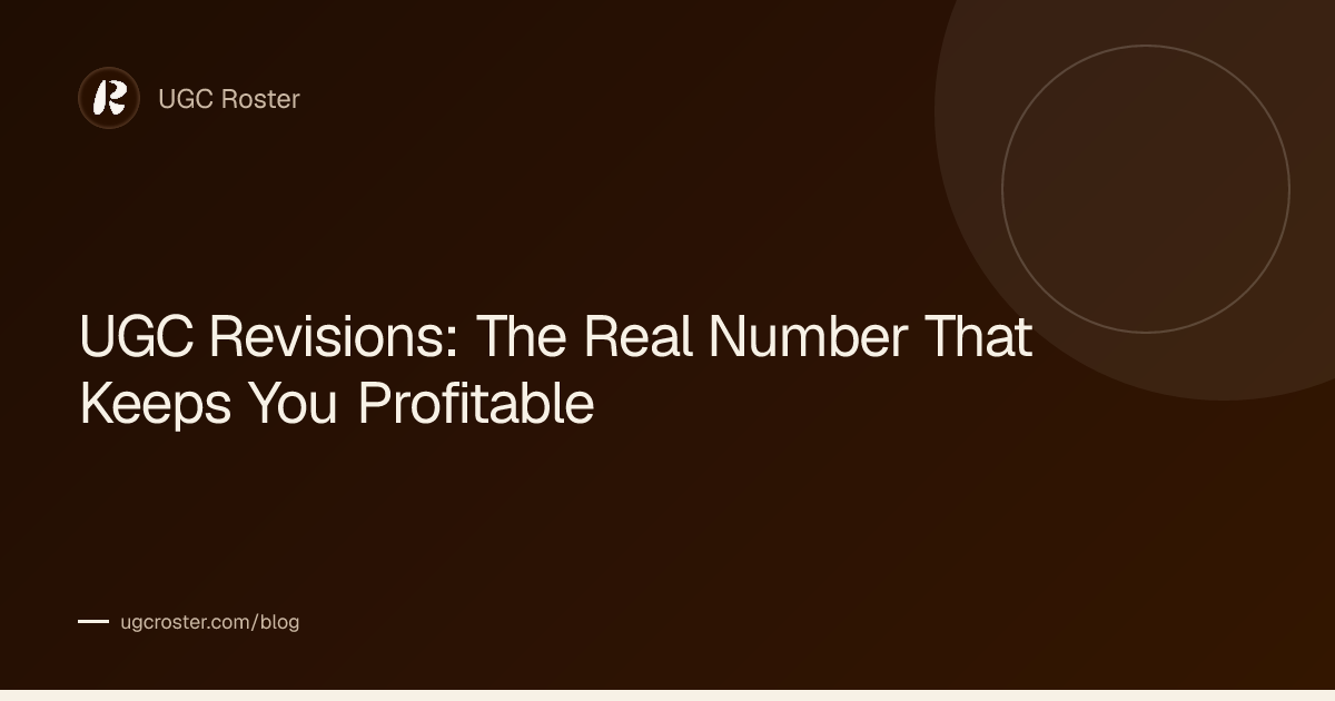 UGC Revisions: The Real Number That Keeps You Profitable
