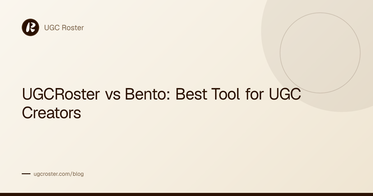 UGCRoster vs Bento: Best Tool for UGC Creators