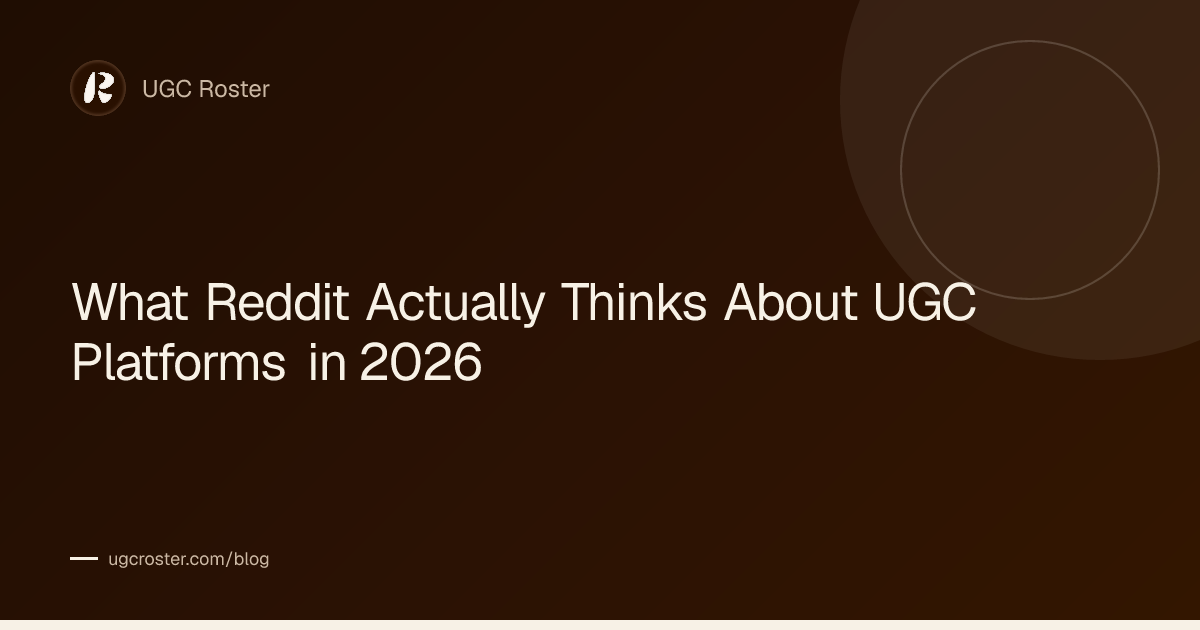 What Reddit Actually Thinks About UGC Platforms in 2026